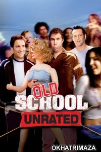 Old School (2003) ORG UNRATED Hollywood Hinid Dubbed Movie