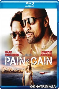 Pain and Gain (2013) Hollywood Hindi Dubbed Movie