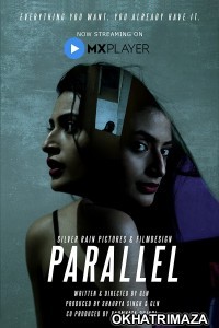 Parallel (2022) Hindi Season 1 Complete Show