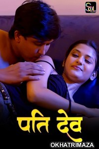 Pati Dev (2024) S01 Part 1 SolTalkies Hindi Web Series