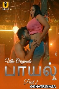 Payal (2025) Part 2 Ullu Tamil Hot Web Series