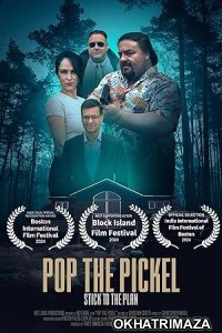 Pop the Pickel (2024) Hindi Dubbed And Subtitles