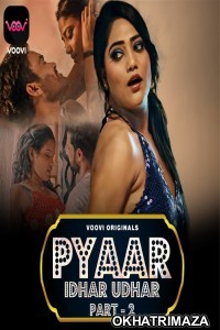 Pyaar Idhar Udhar (2023) Voovi S01 Part 2 Hindi Web Series