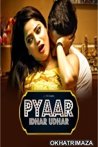 Pyar Idhar Udhar (2023) Season 1 Episode 6 Voovi Web Series