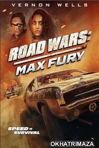 Road Wars Max Fury (2024) HQ Hindi Dubbed Movie