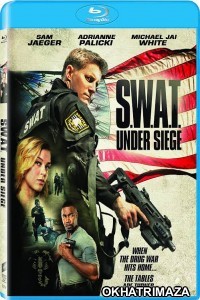 S W A T Under Siege (2017) Hollywood Hindi Dubbed Movies