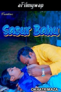 Sasur Bahu (2024) Fanslove Hindi Hot Short Film