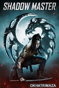 Shadow Master (2022) HQ Hollywood Hindi Dubbed Movies