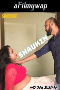 Shaukin (2024) Showhit Hot Hindi Short Film