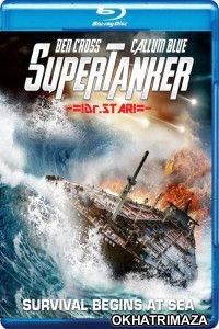 Super Tanker (2011) Hollywood Hindi Dubbed Movies