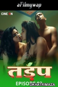 Tadap (2024) S01 EP3 CineOn Hindi Hot Web Series