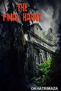 The Final Haunt (2021) HQ Bengali Dubbed Movie