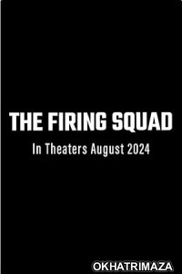 The Firing Squad (2024) HQ Hindi Dubbed Movie