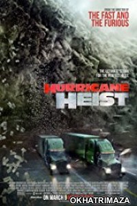 The Hurricane Heist (2018) Dual Audio Hollywood Hindi Dubbed Movie