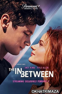 The In Between (2022) HQ Tamil Dubbed Movie