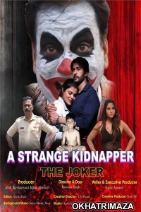 The Joker A Strange Kidnapper (2022) Hindi Season 1 Complete Shows