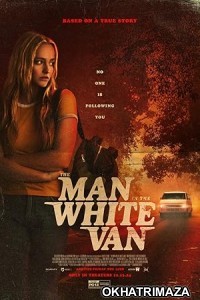 The Man in the White Van (2024) HQ Hindi Dubbed Movie