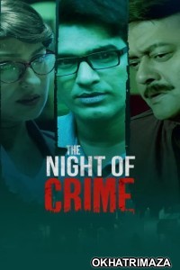 The Night of Crime (2024) Season 1 Bengali Web Series