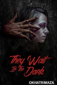 They Wait in the Dark (2022) HQ Hindi Dubbed Movie