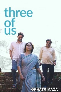 Three Of Us (2023) Bollywood Hindi Movie