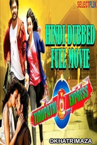 Tirupathi Express (2018) South Indian Hindi Dubbed Movie