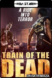 Train Of The Dead (2007) Hollywood Hindi Dubbed Movies