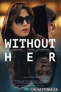 Without Her (2022) HQ Hindi Dubbed Movie